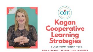 Kagan Cooperative Learning Strategies  Classroom Quick Tips [upl. by Enayr]