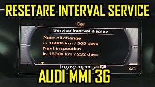 Audi A1 A4 A5 A6 A7 A8 Q3 Q5 Q7 Resetare Interval Service MMi 3G [upl. by Ajram]