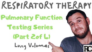 Respiratory Therapy  Pulmonary Function Test Series 24  Lung Volumes [upl. by Lira]