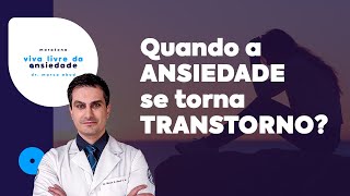 ANSIEDADE e TRANSTORNO DE ANSIEDADE quais as diferenças [upl. by Aicnerolf]