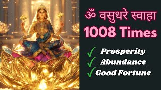 Om Vasudhare Swaha 1008 Times  POWERFUL MONEY MANTRA FOR ABUNDANCE  ॐ वसुधरे स्वाहा [upl. by Ennadroj890]