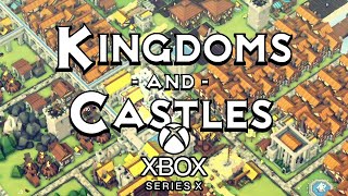 Kingdoms and Castles  Xbox Series X Gameplay [upl. by Dream]