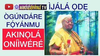 OGUNDARE FOYANMU ÌJÁLÁ ỌDẸ AKINỌLÁ ONÍÌWÉRÉ [upl. by Emiaj]