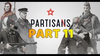 PARTISANS 1941 Gameplay Walkthrough  Part 11  1440p 60FPS [upl. by Ylirama]