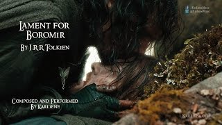 Karliene  Lament for Boromir [upl. by Alita967]