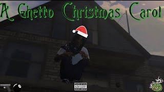 A GHETTO CHRISTMAS CAROL [upl. by Ozzy78]