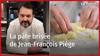 Les recettes de JeanFrançois Piège  La pâte brisée [upl. by Claudetta672]