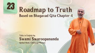 23 of 26  Roadmap to Truth  Swami Swaroopananda  ChinmayaChannel  Bhagavad Gita [upl. by Faun]