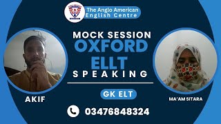 Oxford Speaking Test  ELLT Speaking Mock Session  maam Sitara  GK ELT Anglo American Mardan [upl. by Eicyal]