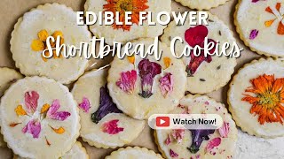 Edible Flower Shortbread cookies [upl. by Sundin726]