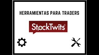 STOCKTWITS Herramienta web para traders [upl. by Enaxor]