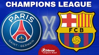 PSG X BARCELONA AO VIVO  CHAMPIONS LEAGUE  QUARTAS DE FINAL  NARRAÇÃO [upl. by Pet687]