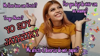 💜✨️YO SOY JATHZIRY ✨️💜PREGUNTAS Y RESPUESTAS 💕POR QUE DEJÉ DE VIVIR CON MI MAMÁ✨️ [upl. by Bower281]