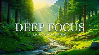 Focus Music For Work And Studying  Background Music For Concentration Study Music Thinking Music [upl. by Butterfield]