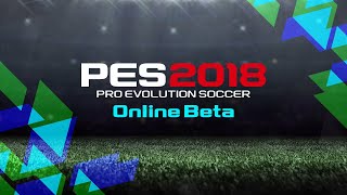 PES 2018  JUGANDO EL BETA ONLINE PES 2018 [upl. by Modesta]