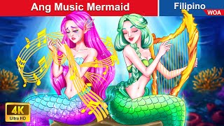 Ang Music Mermaid ️🎵 The Music Mermaid in Filipino ️🧜‍♀️ WOAFilipinoFairyTales [upl. by Bartolomeo770]