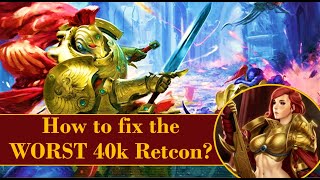 How to Fix the WORST 40k Retcon [upl. by Casady]