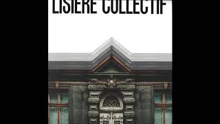 Lisière Collectif  X  1110  13 ABCLTD001 [upl. by Burrill]