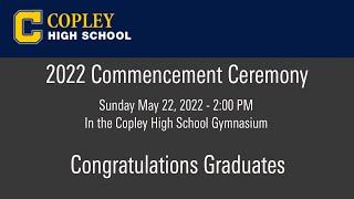 Copley High Graduation Commencement 2022 [upl. by Ocsecnarf182]