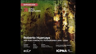 MuestraGuiada  quotVer por Contacto Fotogramas 2014  2024quot de Roberto Huarcaya [upl. by Drofkcor194]