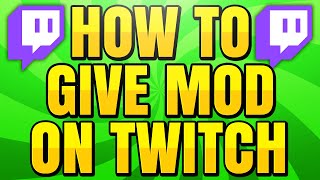 How to Give Someone Mod on Twitch [upl. by Adaj]