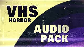 quotVHS Horror Audio Packquot Preview [upl. by Nameerf]