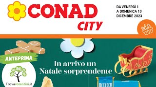 VOLANTINO CONAD Dal 1 al 10 dicembre 2023 anteprima [upl. by Nelram486]