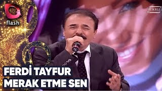 FERDİ TAYFUR  MERAK ETME SEN  Canlı Performans  05122009 [upl. by Brittni]