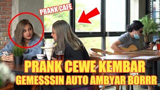 PRANK CAFE KEMBALI MANIS NYA SI KEMBAR INI GA ADA OBAT AMBYARR PARAHH [upl. by Enaej449]