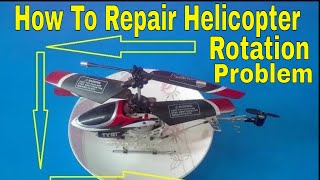 How to repair remote control Helicopter rotating problem [upl. by Airdnoed677]