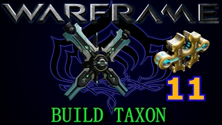 WARFRAME BUILD TAXON 11 formas U1910  Sorteo [upl. by Auberon]