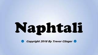 How To Pronounce Naphtali [upl. by Hsepid7]