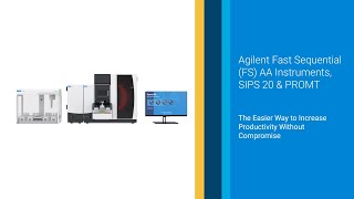 Agilent Fast Sequential FS AA Instruments SIPS 20 amp PROMT [upl. by Anyzratak204]