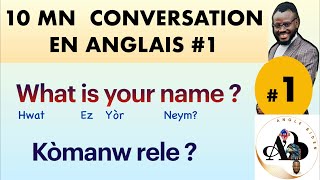 10 Minutes Conversation in English 1 Anglais Basique pour debutants Aprann pale anglè gratis [upl. by Aissak703]