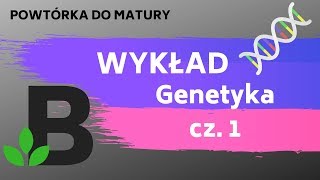 GENETYKA WYKŁAD z genetyki  POWTÓRKA do MATURY  KOREPETYCJE Z BIOLOGII [upl. by Henriette]