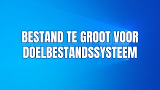 Bestand te groot voor doelbestandssysteem Hier is de oplossing [upl. by Ecinrev]