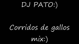 corridos de gallos mix Dj Pato [upl. by Lsil]