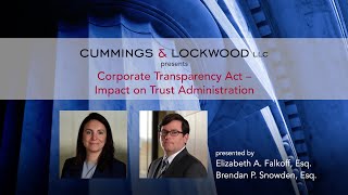 Corporate Transparency Act  Impact on Trust Administration [upl. by Cacilia611]