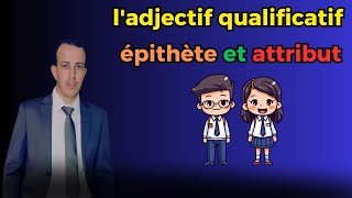 ladjectif qualificatif épithète et attribut شرح بالعربية [upl. by Arretahs263]