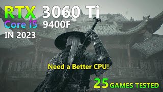 RTX 3060 Ti  Core i5 9400F  Test in 25 Games [upl. by Ybeloc182]