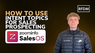 ZoomInfo Tips How To Use Intent Topics For Sales Prospecting [upl. by Nawuj439]