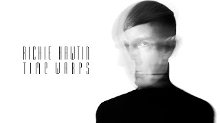 Richie Hawtin  Time Warps [upl. by Anivla]