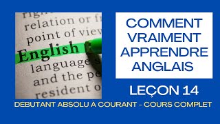 Comment vraiment apprendre langlais  leçon 14 [upl. by Jeannette]