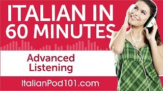 60 Minutes of Advanced Italian Listening Comprehension [upl. by Leeann]