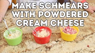 Make Schmears with Powdered Cream Cheese [upl. by Neeroc]