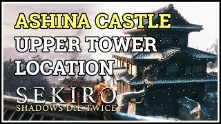 How to get to Upper Tower in Ashina Castle Sekiro [upl. by Ynohtnacram]