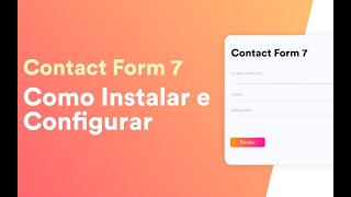 Como Instalar e Configurar o Plugin Contact Form 7 no Wordpress  PT 12 [upl. by Ehcar]