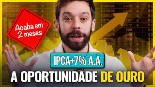 IPCA  7 A MELHOR OPORTUNIDADE DO ANO NA RENDA FIXA  Veja onde encontrar e como investir [upl. by Alena]