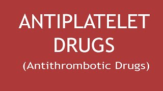 Pharmacology of Antiplatelet drugs Antithrombotic Drugs  Dr Shikha Parmar [upl. by Dnaloy]