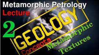 Metamorphism  2  Metamorphic Textures  Geology Concepts [upl. by Oehsen508]